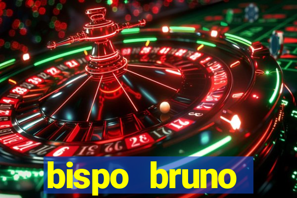 bispo bruno leonardo fortuna